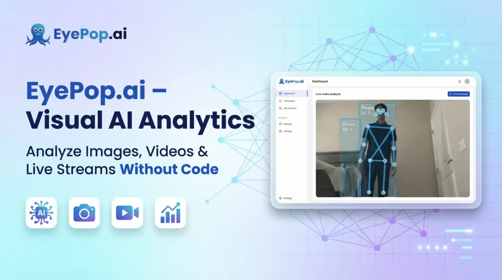 EyePop.ai - Non-Technical Visual Data Analysis Powered by AI.